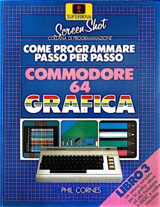 Come programmare passo per passo - Commodore 64 - Libro 3